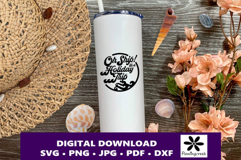 Oh Ship It's a Holiday Trip SVG Digital Cut File with Border SVG Flowingcreek 