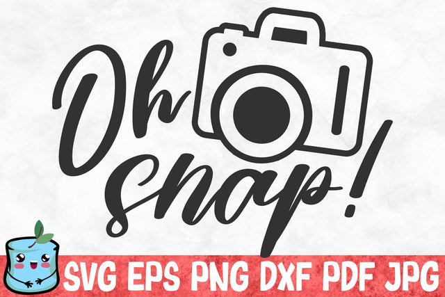 Oh Snap SVG MintyMarshmallows 