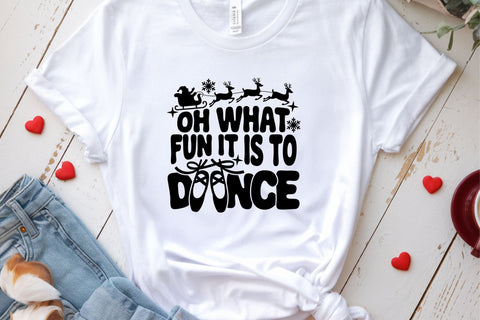 Oh What Fun It Is To Dance svg cut file | Christmas Dance Quote | Ballet Holiday Shirt SVG TonisArtStudio 