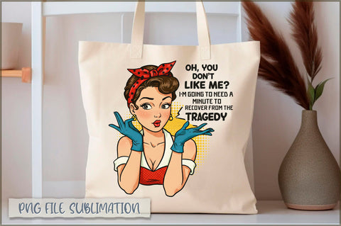 Oh, you don't like me i'm going to need a minute to recover from the traged Tote bag Sublimation Shetara Begum 