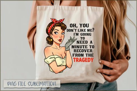 Oh, you don't like me i'm going to need a minute to recover from the traged Tote bag Sublimation Shetara Begum 