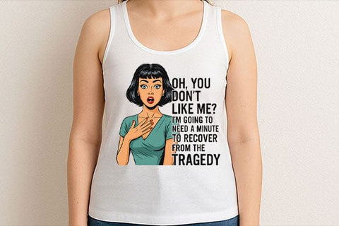 Oh You Don’t Like Me PNG Funny Sarcastic Retro Woman Design SVG BillahCrafts 