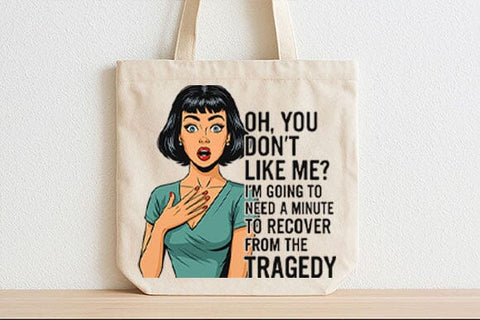 Oh You Don’t Like Me PNG Funny Sarcastic Retro Woman Design SVG BillahCrafts 