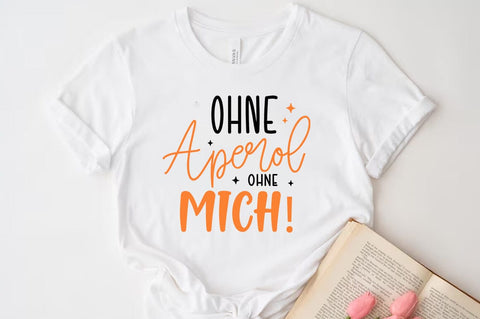 Ohne aperol ohne mich SVG, German Quote Plotter File Aperol SVG PNG SVG FiveStarCrafting 
