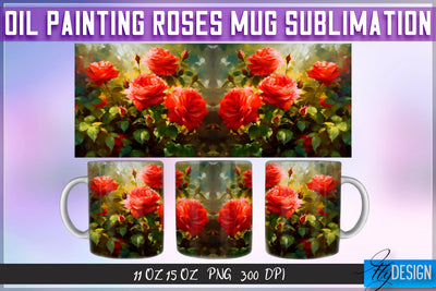 Oil Painting Roses Mug Sublimation | 11 oz 15 oz Mug | PNG File Sublimation Fly Design 