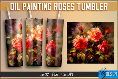 Oil Painting Roses Tumblers Wrap 20 oz | PNG File | 300 DPI Sublimation Fly Design 
