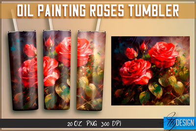 Oil Painting Roses Tumblers Wrap 20 oz | PNG File | 300 DPI Sublimation Fly Design 