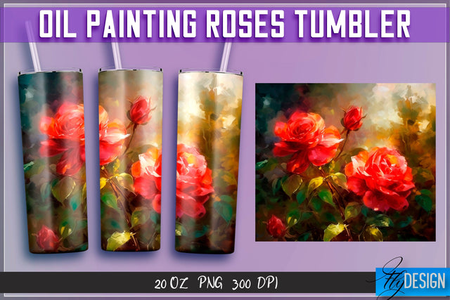 Oil Painting Roses Tumblers Wrap 20 oz | PNG File | 300 DPI Sublimation Fly Design 
