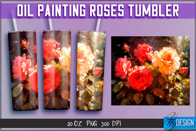 Oil Painting Roses Tumblers Wrap 20 oz | PNG File | 300 DPI Sublimation Fly Design 