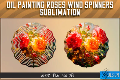Oil Painting Roses Wind Spinners Sublimation | PNG Design Sublimation Fly Design 
