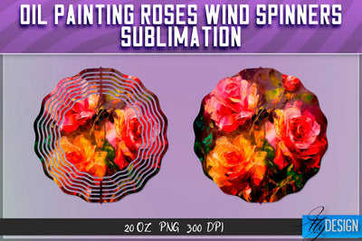 Oil Painting Roses Wind Spinners Sublimation | PNG Design Sublimation Fly Design 