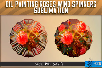 Oil Painting Roses Wind Spinners Sublimation | PNG Design Sublimation Fly Design 