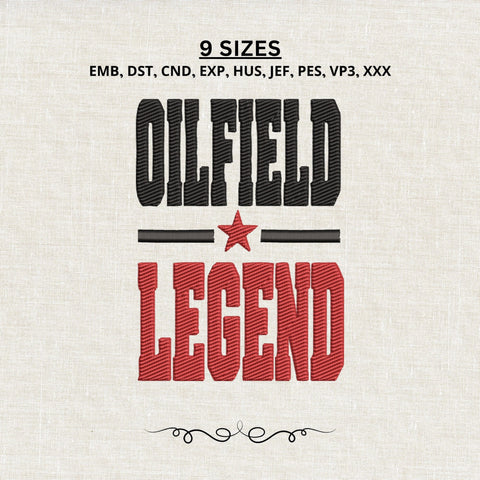 Oilfield Legend Embroidery Design – Oilfield Worker Bold Typography Oil Rig Industry Machine Embroidery File Embroidery/Applique DESIGNS PatternFeed8 