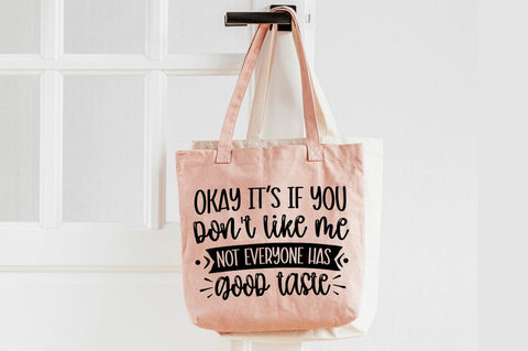 Okay Its If You Dont Like Me Not SVG Design SVG Designangry 