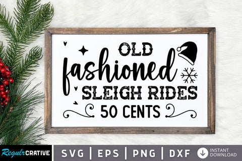 Old fashioned sleigh rides 50 cents SVG Design SVG Regulrcrative 