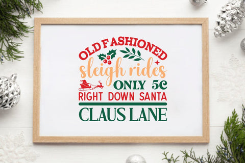 Old fashioned sleigh rides only 5c right down santa claus lane SVG Angelina750 