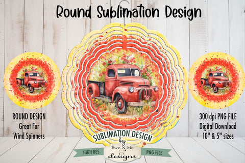 Old Red Truck Wind Spinner Round Sublimation Design PNG Sublimation Ewe-N-Me Designs 