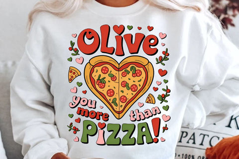 Olive you more than pizza Sublimation Design SVG Regulrcrative 