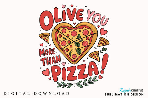 Olive you more than pizza Sublimation PNG Design SVG Regulrcrative 