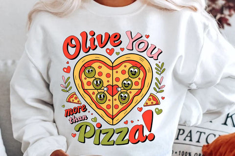 Olive you more than pizza Sublimation SVG Regulrcrative 