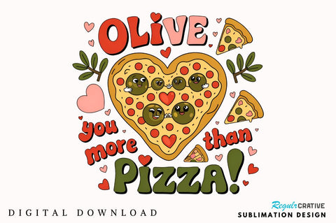 Olive you more than pizza Sublimation T-Shirt Design SVG Regulrcrative 