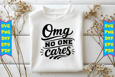 Omg No One Cares SVG SVG Craftlabsvg24 