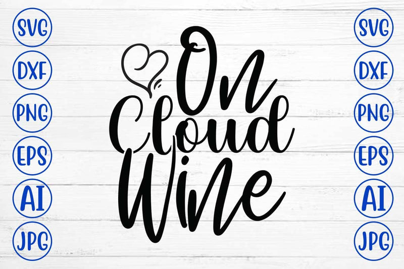 On Cloud Wine SVG Cut File SVG Syaman 