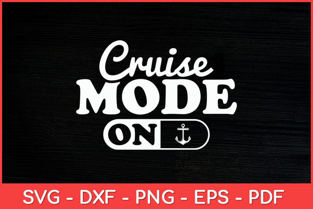 On Cruise Mode Funny Cruising Lover Vacation Svg Design SVG artprintfile 