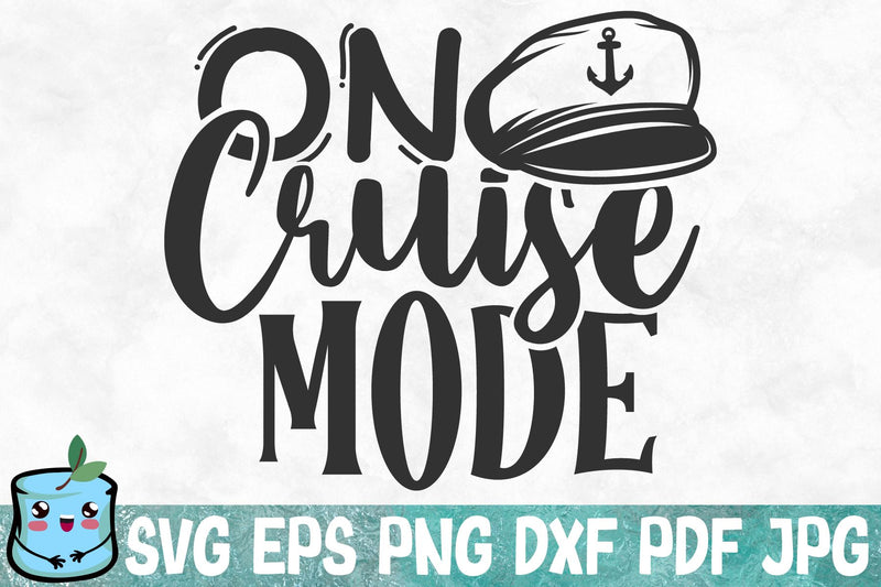 On Cruise Mode SVG MintyMarshmallows 