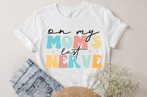 On my mom's nerve, Funny quotes svg, Sarcastic Svg Design, Sarcastic Sayings Svg Design, Sarcastic Quotes Svg, Funny Sublimation Design, Funny Sarcasm Mega Bundle SVG FiveStarCrafting 