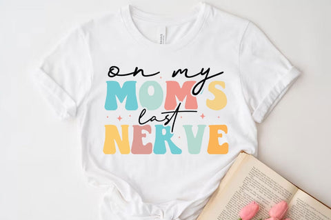 On my mom's nerve, Funny quotes svg, Sarcastic Svg Design, Sarcastic Sayings Svg Design, Sarcastic Quotes Svg, Funny Sublimation Design, Funny Sarcasm Mega Bundle SVG FiveStarCrafting 