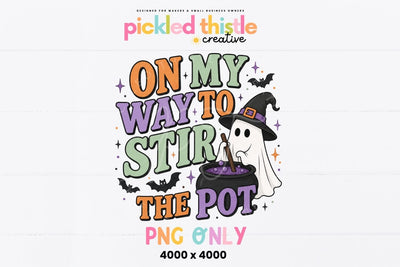On My Way To Stir The Pot PNG, Funny Halloween Ghost PNG Sublimation Pickled Thistle Creative 