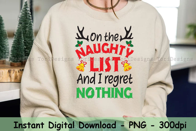 On The Naughty List And I Regret Nothing Sublimation Design Download, Clipart, Instant Download Sublimation ToriDesigns 