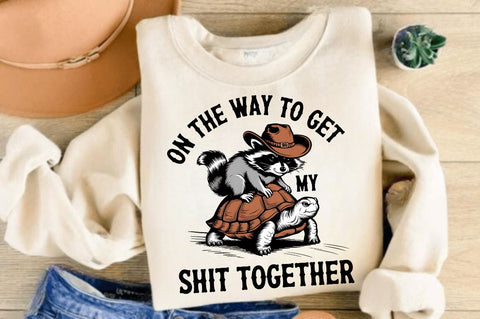 On the Way to Get My Shit Together Sublimation Design Sublimation Regulrcrative 