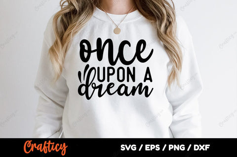 Once upon a dream SVG Design SVG Designangry 