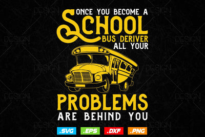 Once You Become A School Bus Driver Svg Png, Father's Day Svg, School Bus svg, School Bus Driver svg, SVG File for Cricut SVG DesignDestine 