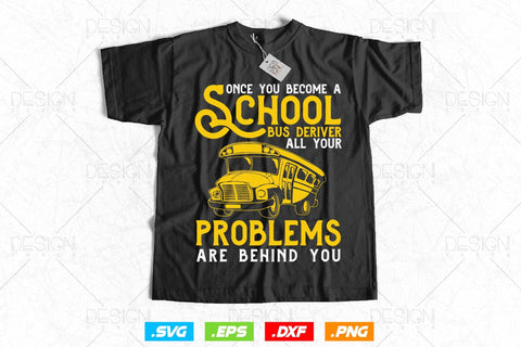 Once You Become A School Bus Driver Svg Png, Father's Day Svg, School Bus svg, School Bus Driver svg, SVG File for Cricut SVG DesignDestine 