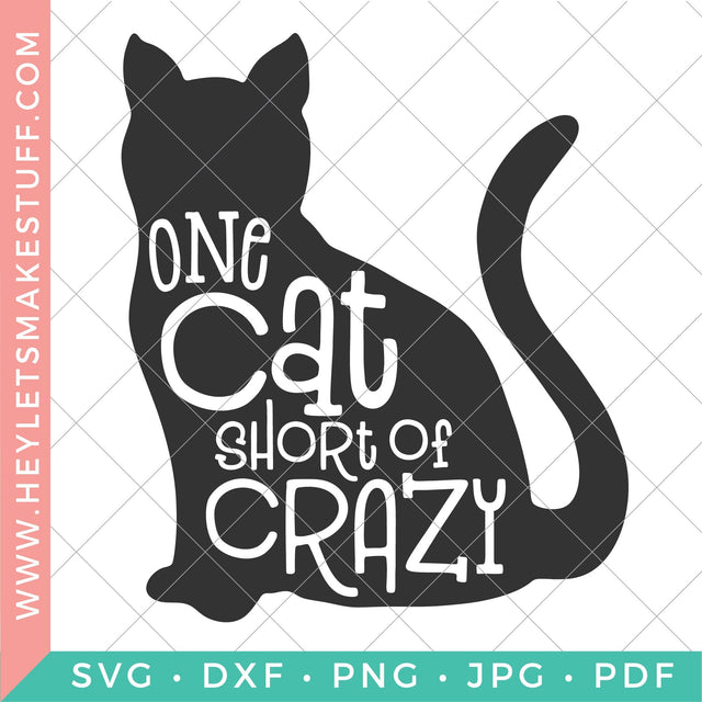 One Cat Short of Crazy SVG Hey Let's Make Stuff 