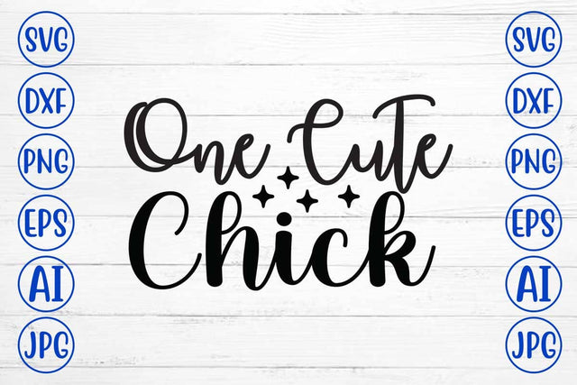 One Cute Chick SVG Design SVG Syaman 