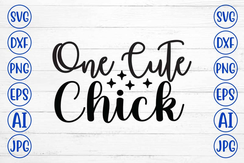 One Cute Chick SVG Design SVG Syaman 