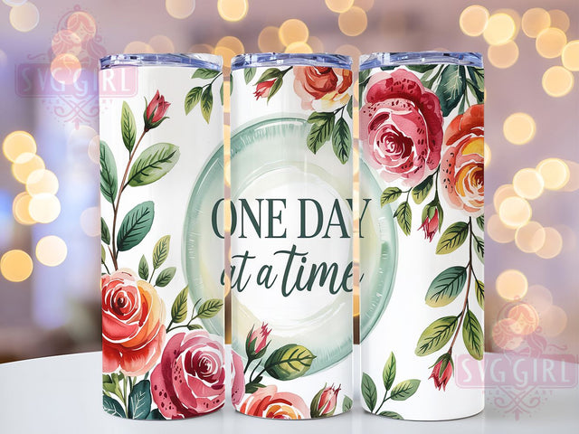 One Day at a Time Floral Tumbler, Inspirational Quote Wrap, Floral Motivation Tumbler, 20oz Mental Health Design, Positive Message Tumbler, Self Care Floral Wrap, Encouragement Tumbler Design Sublimation SvggirlplusArt 