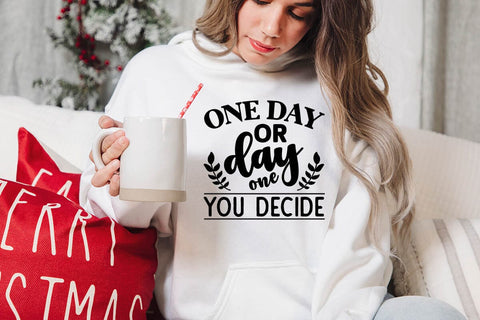 one day or day one you decide SVG Angelina750 