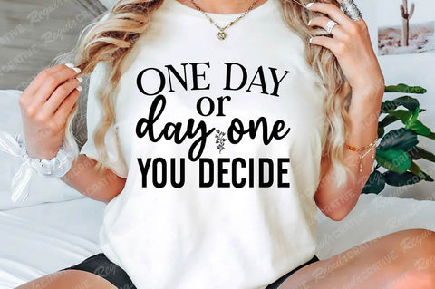 One Day Or Day One You Decide SVG Design SVG Regulrcrative 
