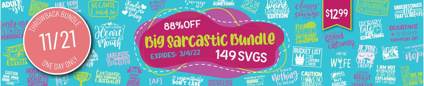 One Day Throwback! Big Sarcastic Bundle