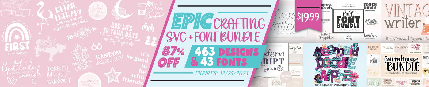 ONE DAY THROWBACK! Epic Crafting SVG + Font Bundle