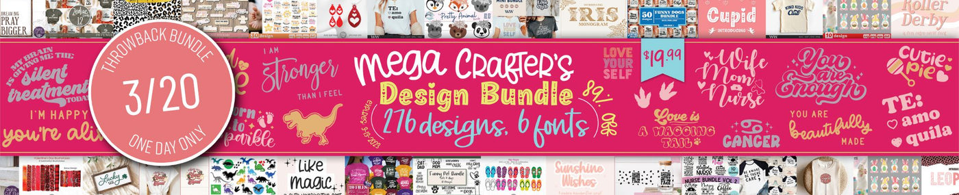 One Day Throwback! Mega Crafter's Design Bundle