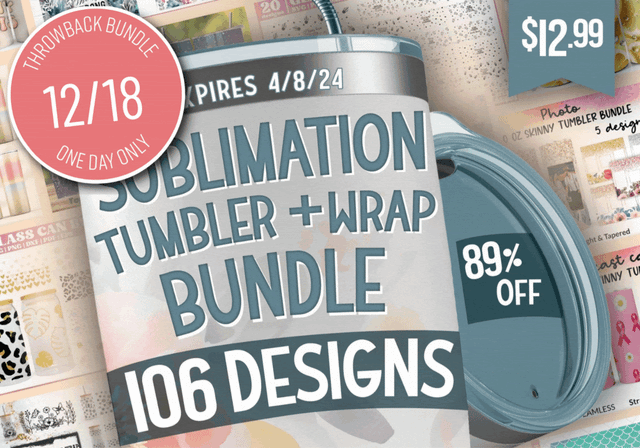 One Day Throwback! Sublimation Tumbler + Wrap Bundle Bundle So Fontsy Design Shop 