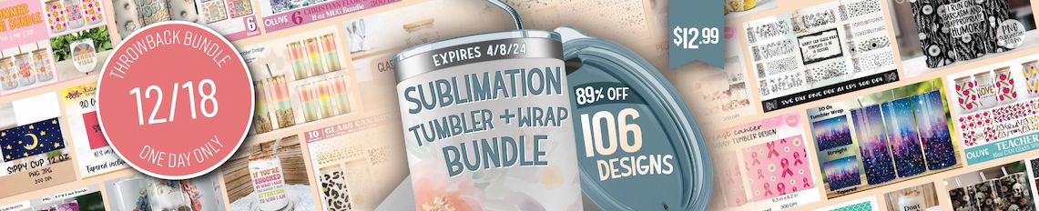 One Day Throwback! Sublimation Tumbler + Wrap Bundle