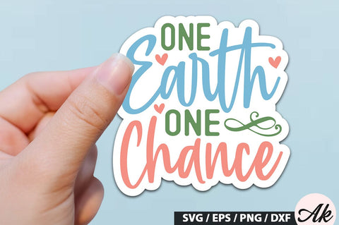 One earth one chance Stickers SVG Design SVG akazaddesign 