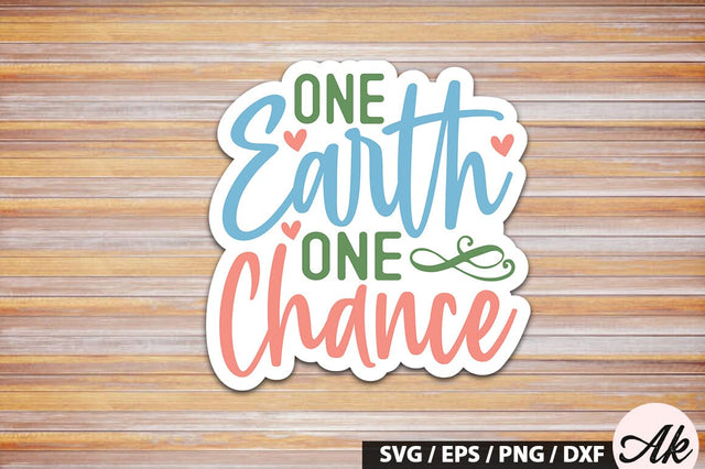 One earth one chance Stickers SVG Design SVG akazaddesign 